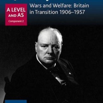 Oxford AQA History for A Level: Wars and Welfare: Britain in Transition 1906-1957