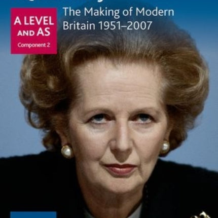 Oxford AQA History for A Level: The Making of Modern Britain 1951-2007