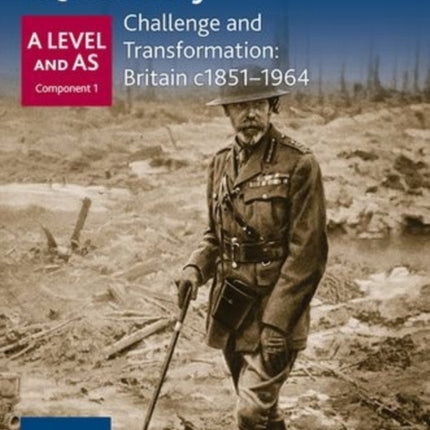 Oxford AQA History for A Level: Challenge and Transformation: Britain c1851-1964