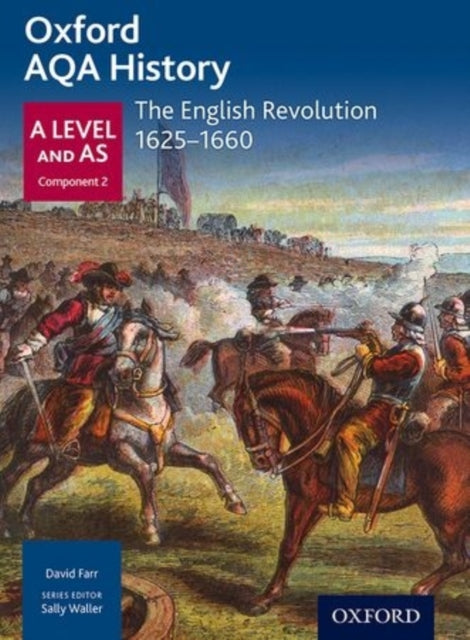 Oxford AQA History for A Level: The English Revolution 1625-1660