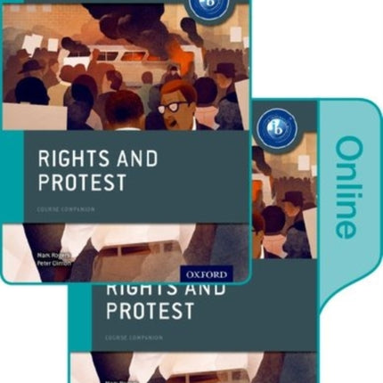 Rights and Protest IB History Print and Online Pack Oxford IB Diploma Programme