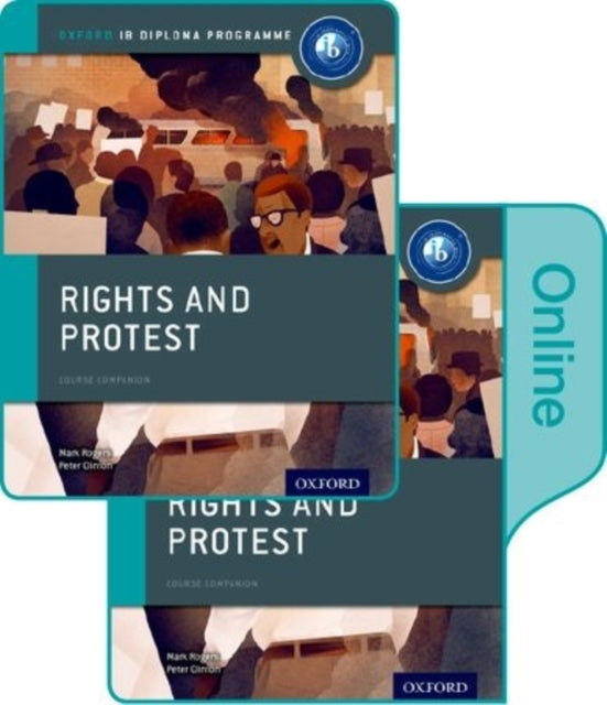 Rights and Protest IB History Print and Online Pack Oxford IB Diploma Programme