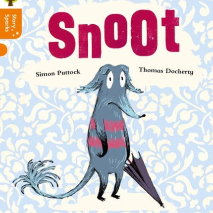 Oxford Reading Tree Story Sparks: Oxford Level 6: Snoot