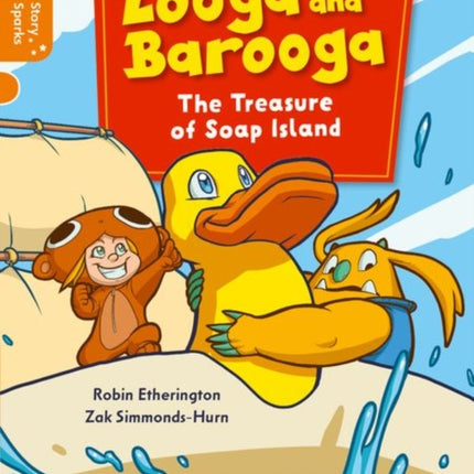 Oxford Reading Tree Story Sparks: Oxford Level 6: Looga and Barooga: The Treasure of Soap Island