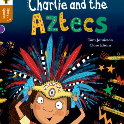 Oxford Reading Tree Story Sparks: Oxford Level 8: Charlie and the Aztecs