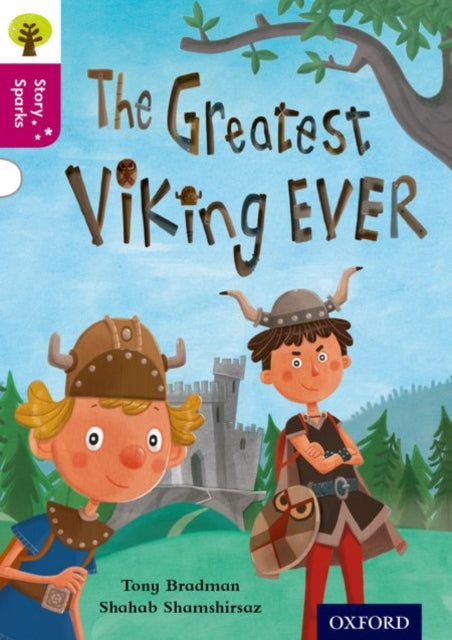 Oxford Reading Tree Story Sparks: Oxford Level 10: The Greatest Viking Ever