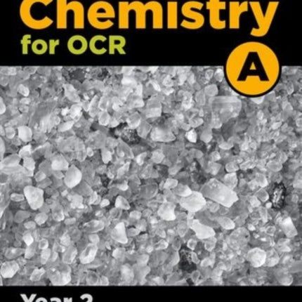 A Level Chemistry for OCR A: Year 2