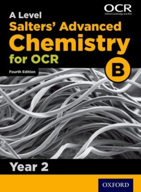 A Level Salters Advanced Chemistry for OCR B Year
