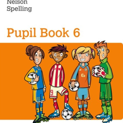 Nelson Spelling Pupil Book 6 Pack of 15 Jackman