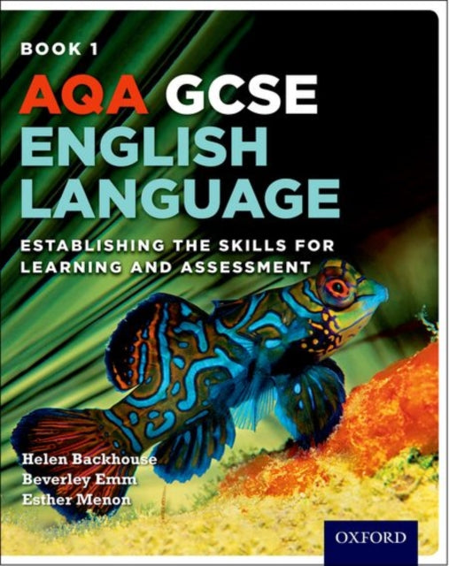 AQA GCSE English Language: Student Book 1: Establishing the Skills for Learning and Assessment