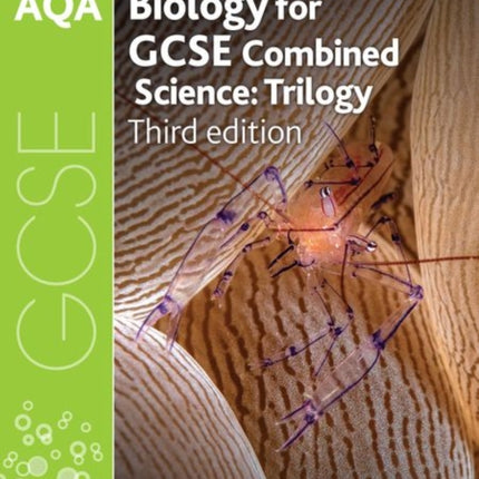 AQA GCSE Biology for Combined Science (Trilogy) Student Book