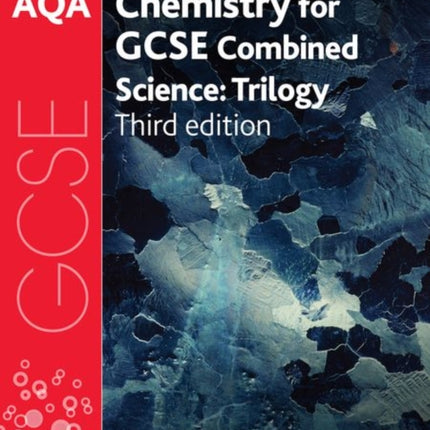 AQA GCSE Chemistry for Combined Science (Trilogy) Student Book