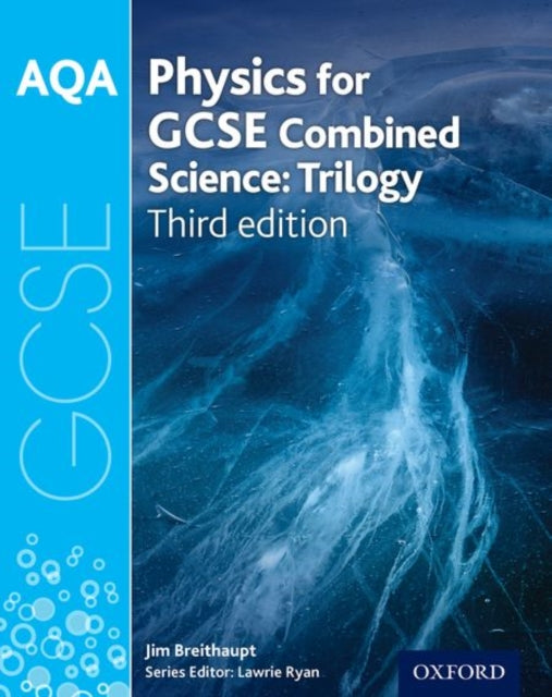 AQA GCSE Physics for Combined Science (Trilogy) Student Book