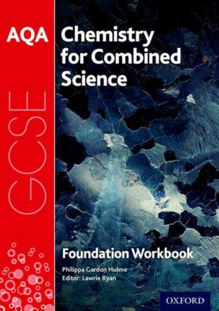 AQA GCSE Chemistry for Combined Science (Trilogy) Workbook: Foundation