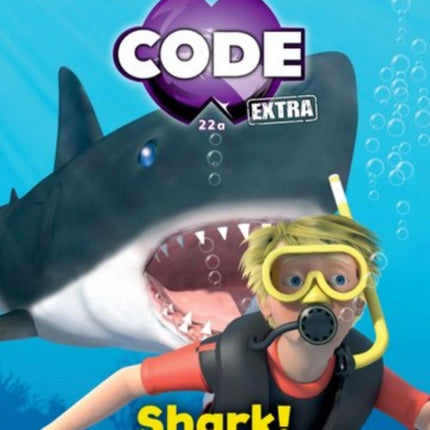 Project X CODE Extra: Green Book Band, Oxford Level 5: Shark Dive: Shark!