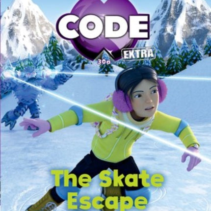 Project X CODE Extra: Orange Book Band, Oxford Level 6: Big Freeze: The Skate Escape