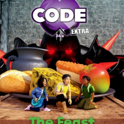 Project X CODE Extra: Turquoise Book Band, Oxford Level 7: Castle Kingdom: The Feast