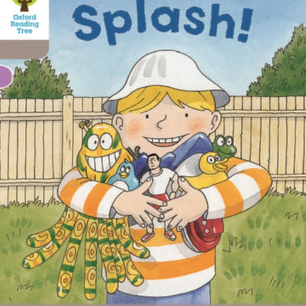 Oxford Reading Tree Biff, Chip and Kipper Stories Decode and Develop: Level 1: Splash!