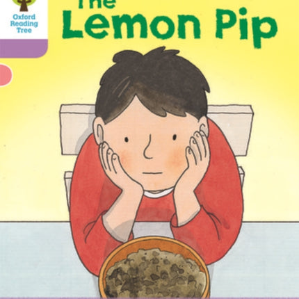 Oxford Reading Tree Biff, Chip and Kipper Stories Decode and Develop: Level 1+: The Lemon Pip