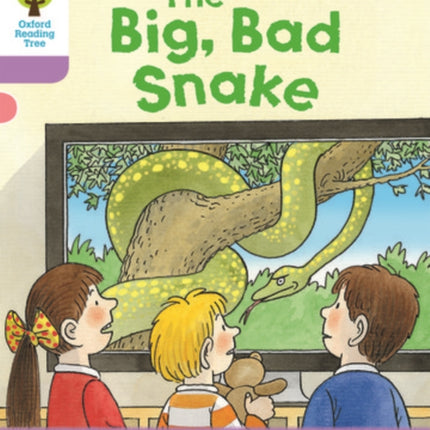 Oxford Reading Tree Biff, Chip and Kipper Stories Decode and Develop: Level 1+: The Big, Bad Snake