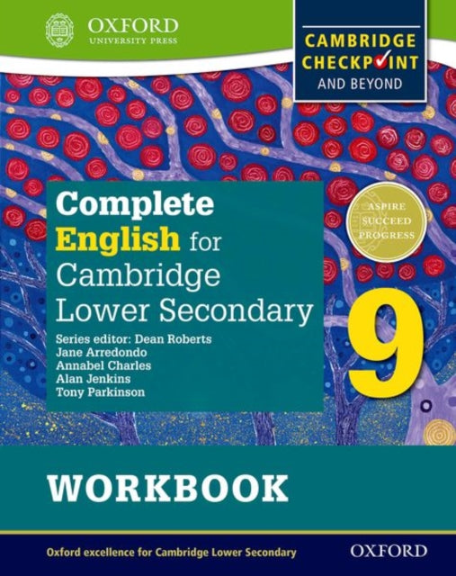 Complete English for Cambridge Lower Secondary Student Workbook 9 First Edition For Cambridge Checkpoint and beyond Complete English for Cambridge Secondary 1