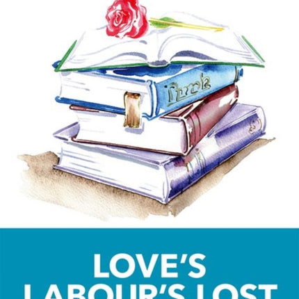 Oxford School Shakespeare: Love's Labour's Lost