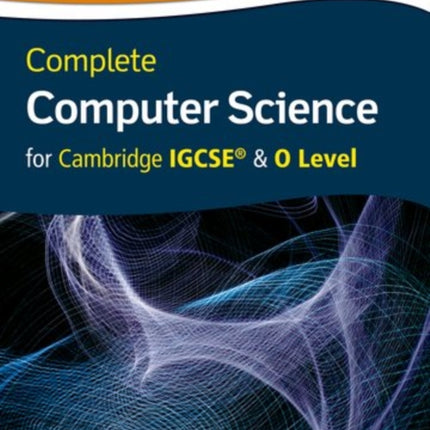 Complete Computer Science for Cambridge IGCSE  O Level