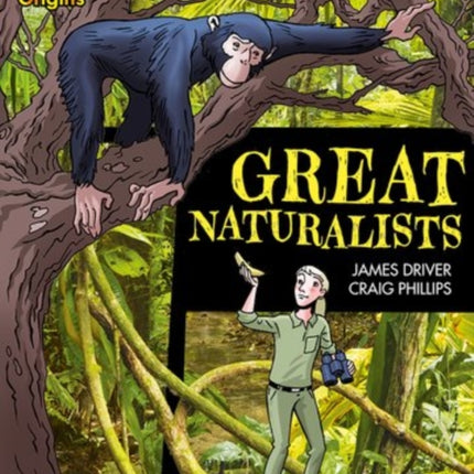 Project X Origins Graphic Texts: Dark Blue Book Band, Oxford Level 16: Great Naturalists