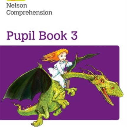 Nelson Comprehension: Year 3/Primary 4: Pupil Book 3 (Pack of 15)