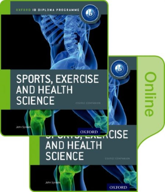 Oxford IB Diploma Programme IB Sports Exercise and Health Science Print and Online Course Book Pack