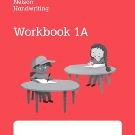 Nelson Handwriting: Year 1/Primary 2: Workbook 1A (pack of 10)