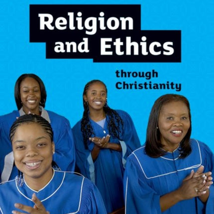 GCSE Religious Studies for Edexcel B: Religion and Ethics through Christianity