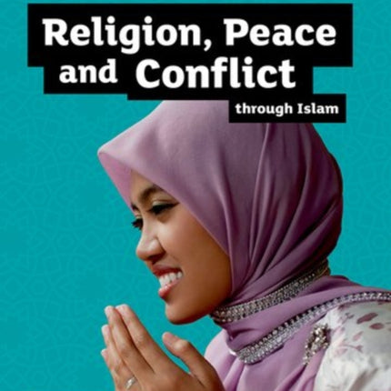 GCSE Religious Studies for Edexcel B: Religion, Peace and Conflict through Islam