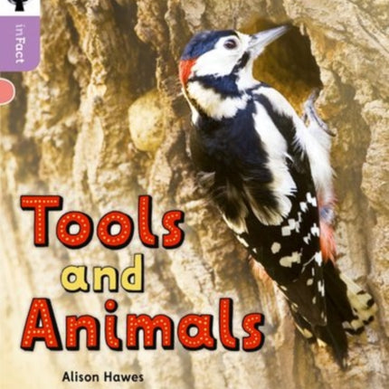 Oxford Reading Tree inFact: Oxford Level 1+: Tools and Animals