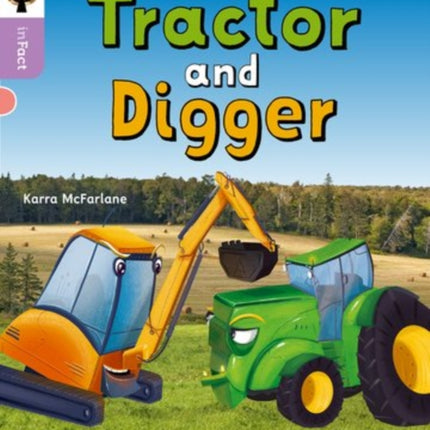 Oxford Reading Tree inFact: Oxford Level 1+: Tractor and Digger