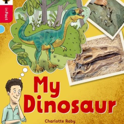 Oxford Reading Tree inFact: Oxford Level 4: My Dinosaur