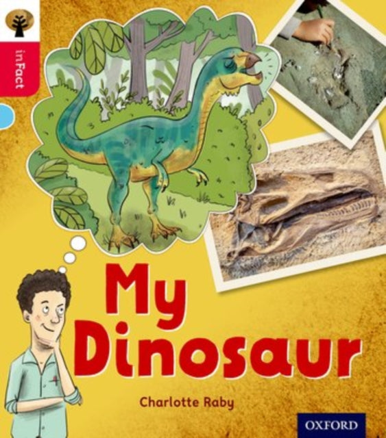 Oxford Reading Tree inFact: Oxford Level 4: My Dinosaur