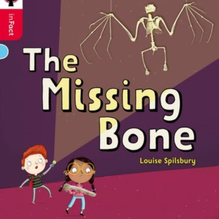 Oxford Reading Tree inFact: Oxford Level 4: The Missing Bone