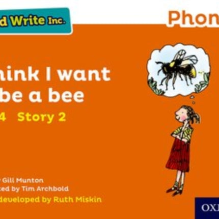 Read Write Inc. Phonics: I Think I Want to Be a Bee (Orange Set 4 Storybook 2)