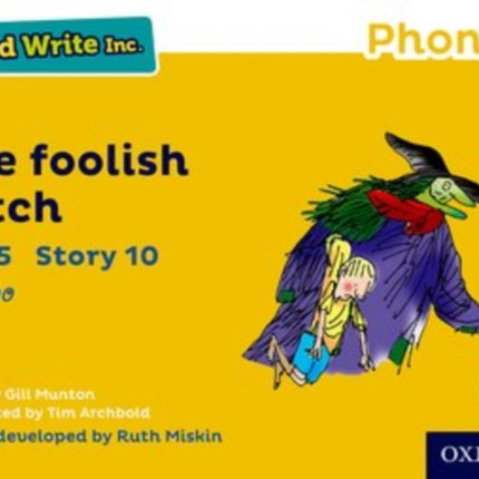 Read Write Inc. Phonics: The Foolish Witch (Yellow Set 5 Storybook 10)