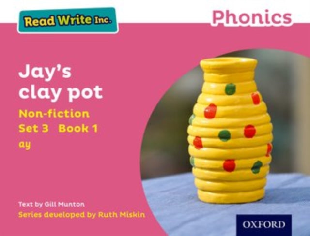 Read Write Inc. Phonics: Jay's Clay Pot (Pink Set 3 Non-fiction 1)