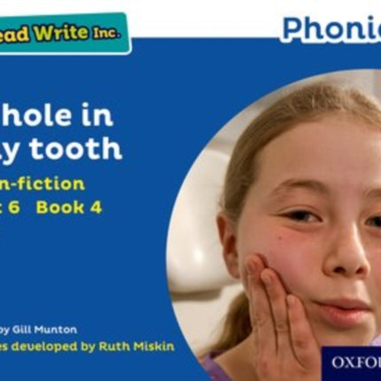 Read Write Inc. Phonics: A hole in my tooth (Blue Set 6 Non-fiction 4)