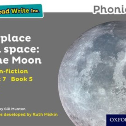 Read Write Inc. Phonics Grey Set 7 Nonfiction 5 A Place in Space The Moon