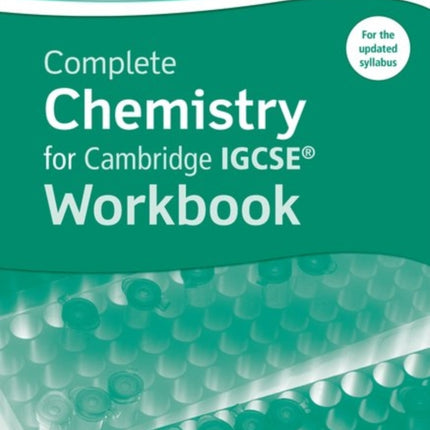 Complete Chemistry for Cambridge IGCSE Workbook Third Edition Complete Science for Cambridge IGCSE  updated editions