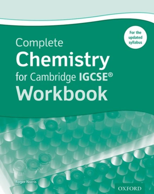 Complete Chemistry for Cambridge IGCSE Workbook Third Edition Complete Science for Cambridge IGCSE  updated editions