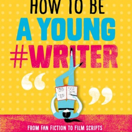 How To Be A Young #Writer