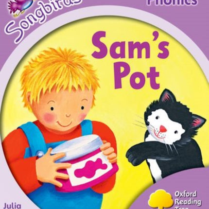 Oxford Reading Tree Songbirds Phonics: Level 1+: Sam's Pot