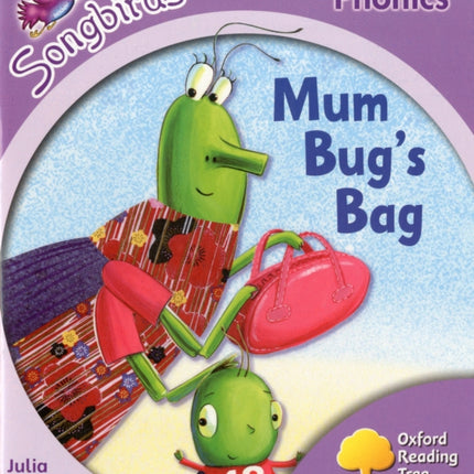 Oxford Reading Tree Songbirds Phonics: Level 1+: Mum Bug's Bag