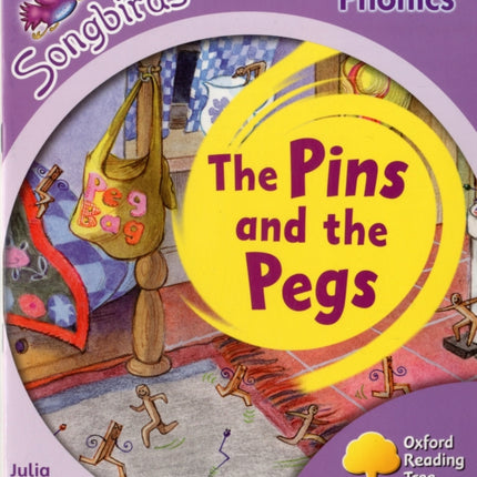 Oxford Reading Tree: Level 1+: More Songbirds Phonics: The Pins and the Pegs