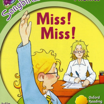 Oxford Reading Tree Songbirds Phonics: Level 2: Miss! Miss!